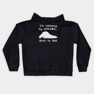 I'm Following My Dreams Back To Bed Kids Hoodie